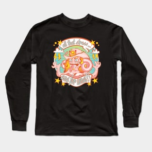 All That Stress.. And For What?! Long Sleeve T-Shirt